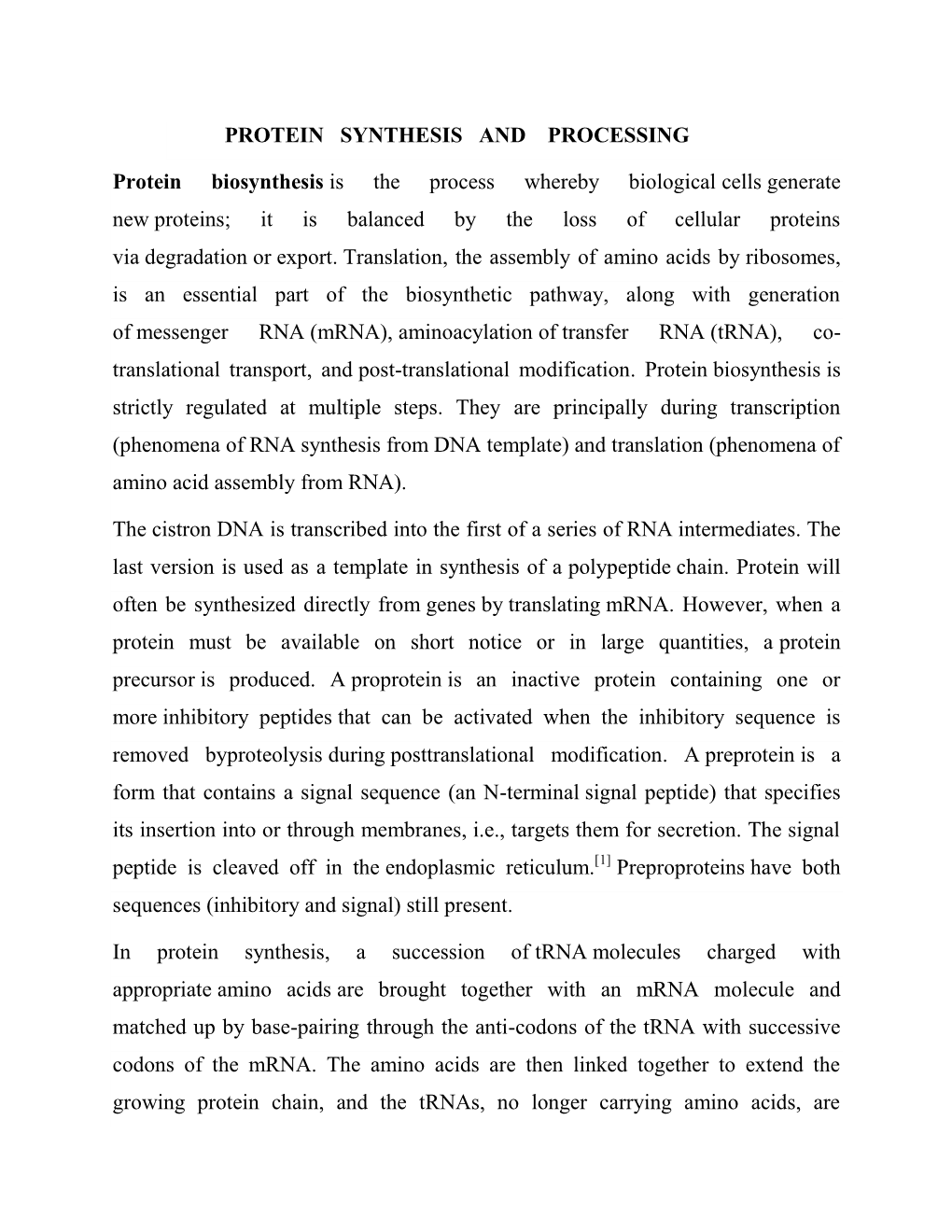 PROTEIN SYNTHESIS and PROCESSING Protein Biosynthesis