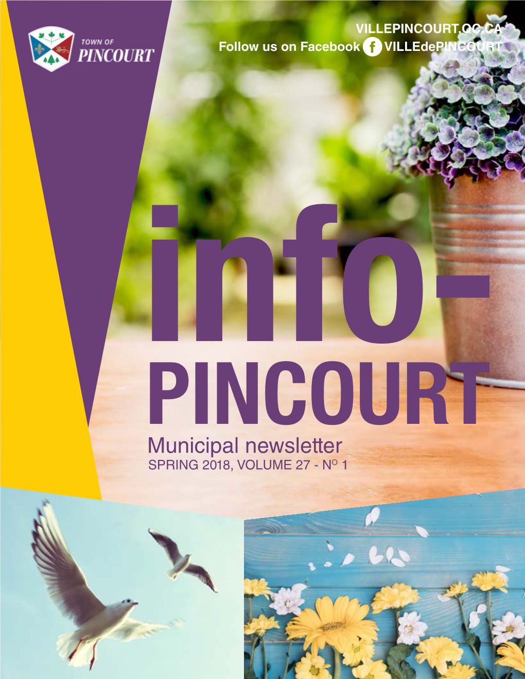 Municipal Newsletter SPRING 2018, VOLUME 27 - NO 1 Spring 2018 2 TOWN of PINCOURT Infrastructure (Seethetabletoright)