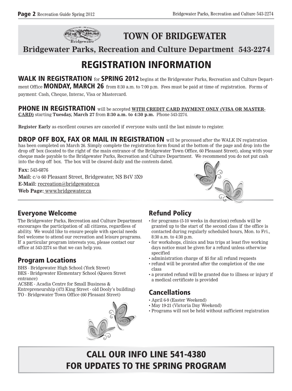 TOWN of BRIDGEWATER Bridgewater Parks, Recreation and Culture Department 543-2274 REGISTRATION INFORMATION