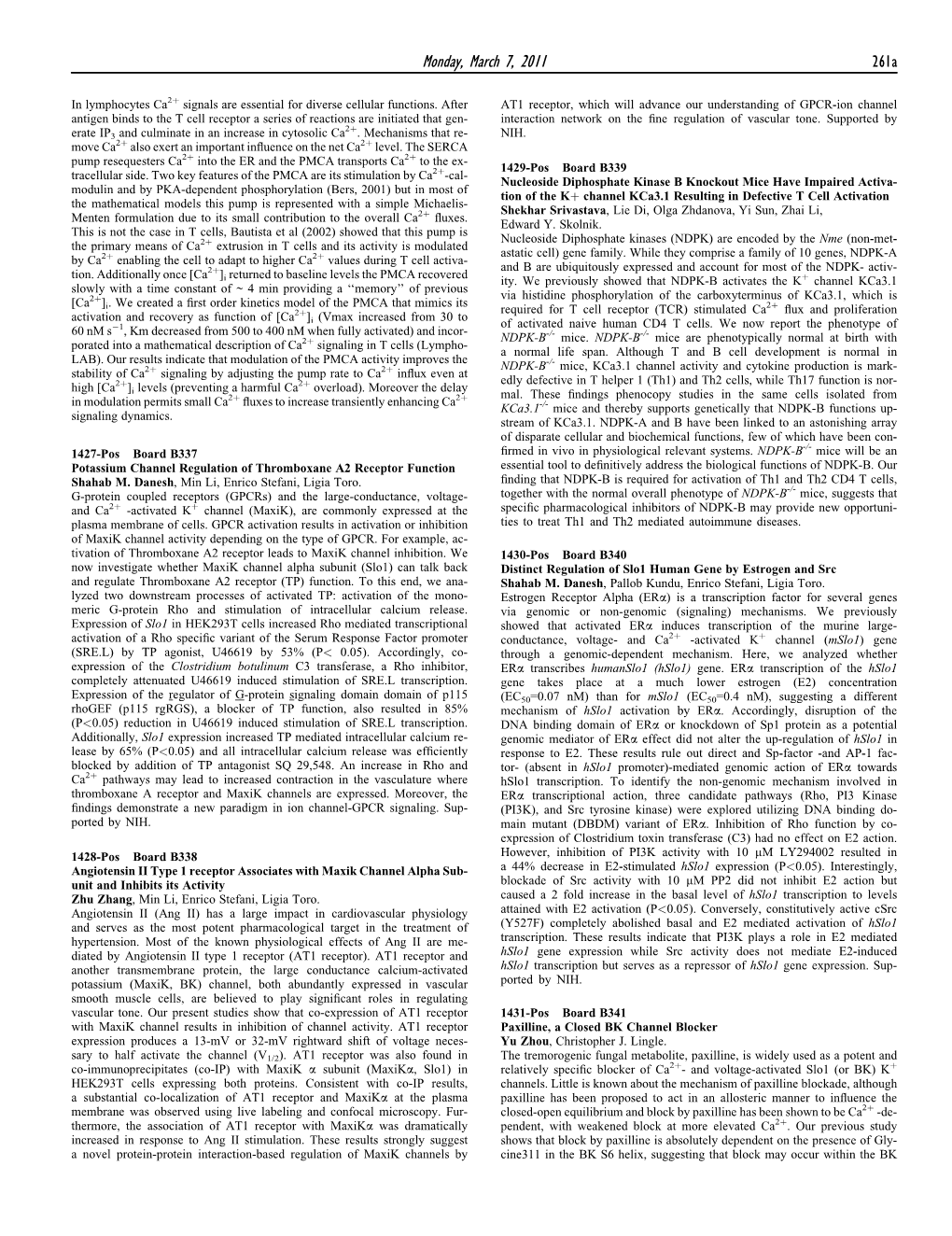 Paxilline, a Closed BK Channel Blocker Expression Produces a 13-Mv Or 32-Mv Rightward Shift of Voltage Neces- Yu Zhou, Christopher J