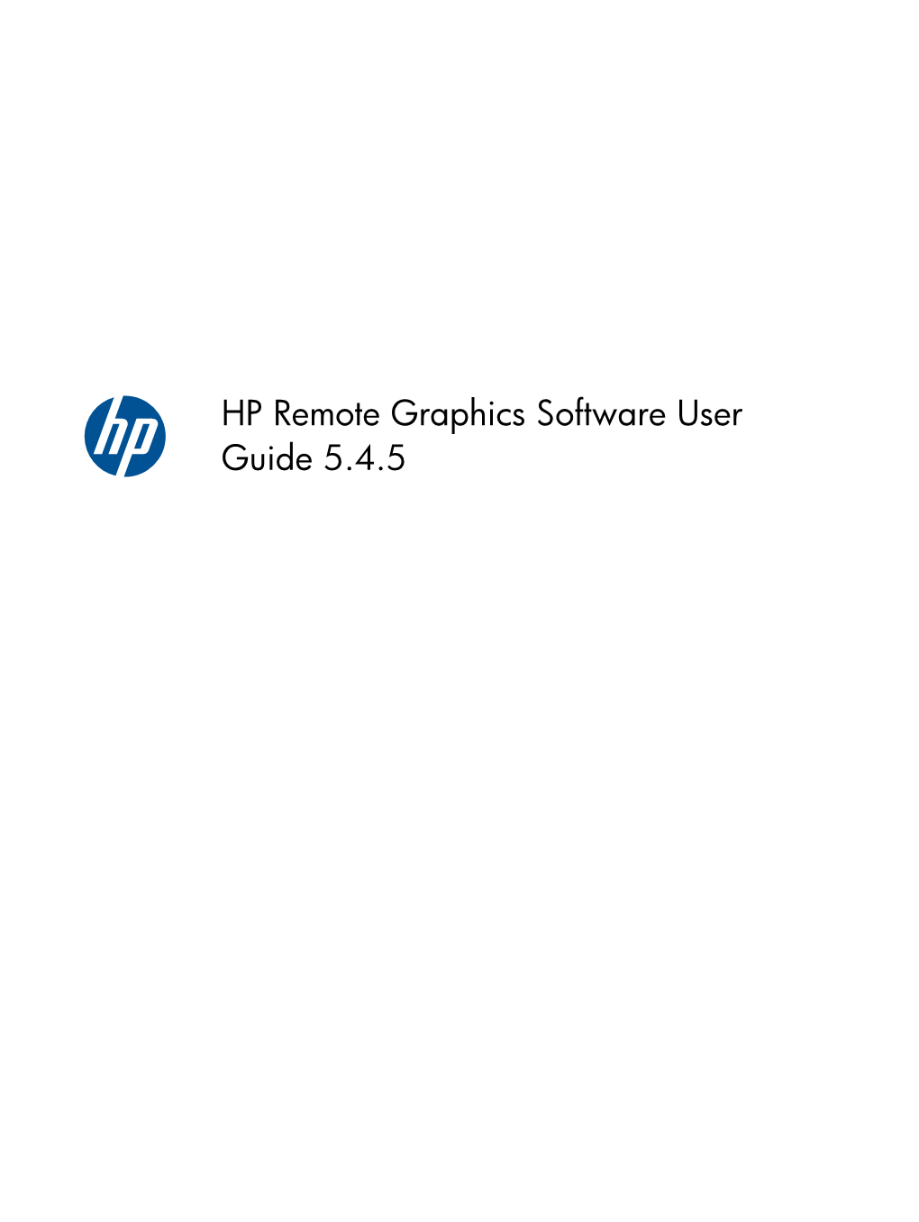 HP Remote Graphics Software User Guide 5.4.5 © Copyright 2011 Hewlett-Packard Development Company, L.P