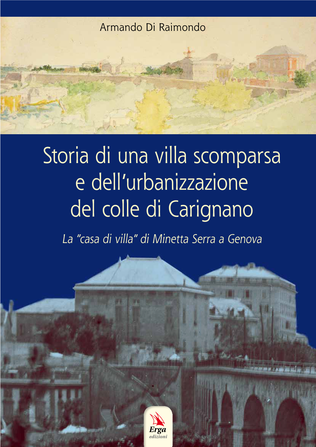 Storia Di Una Villa Scomparsa E Dell'urbanizzazione Del Colle Di Carignano