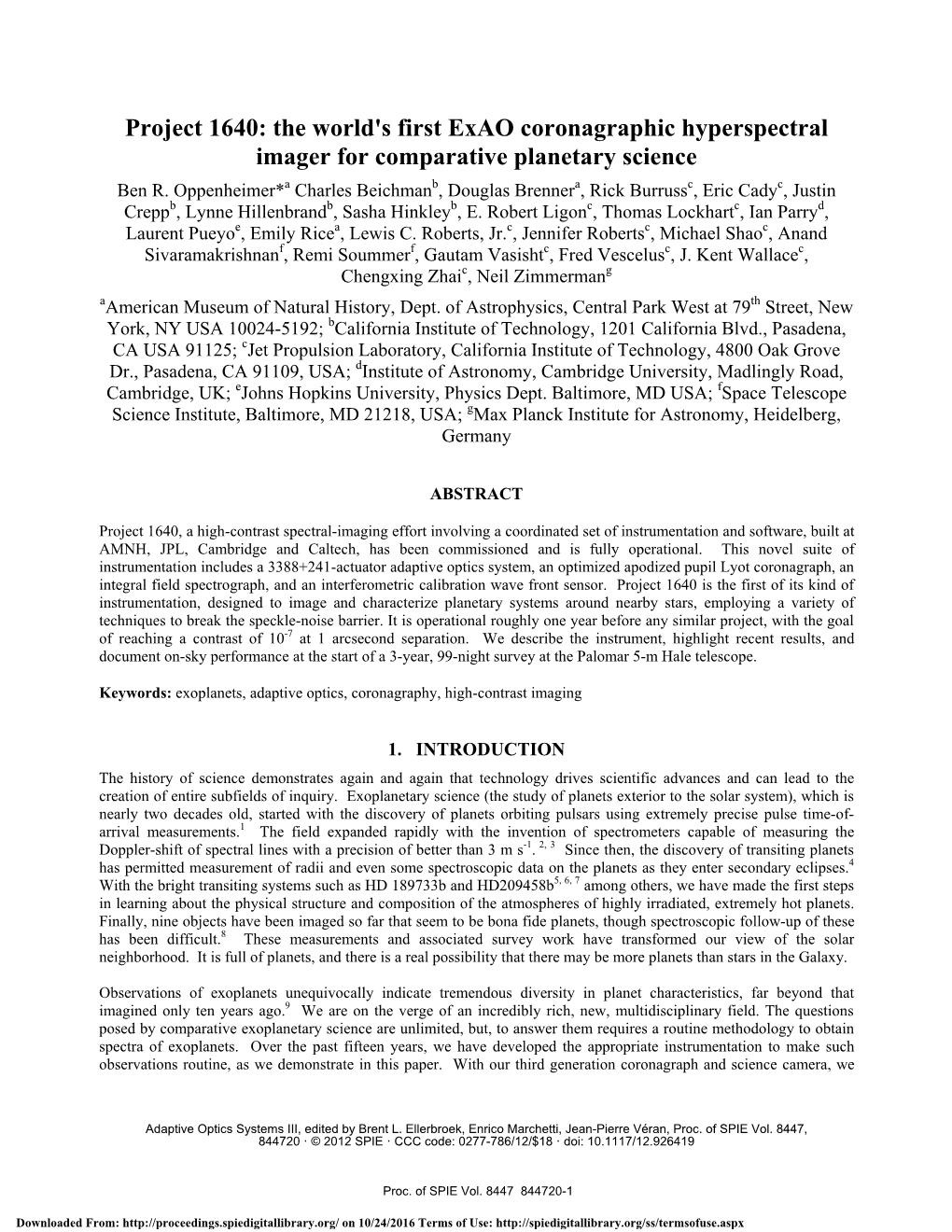 The World's First Exao Coronagraphic Hyperspectral Imager for Comparative Planetary Science Ben R