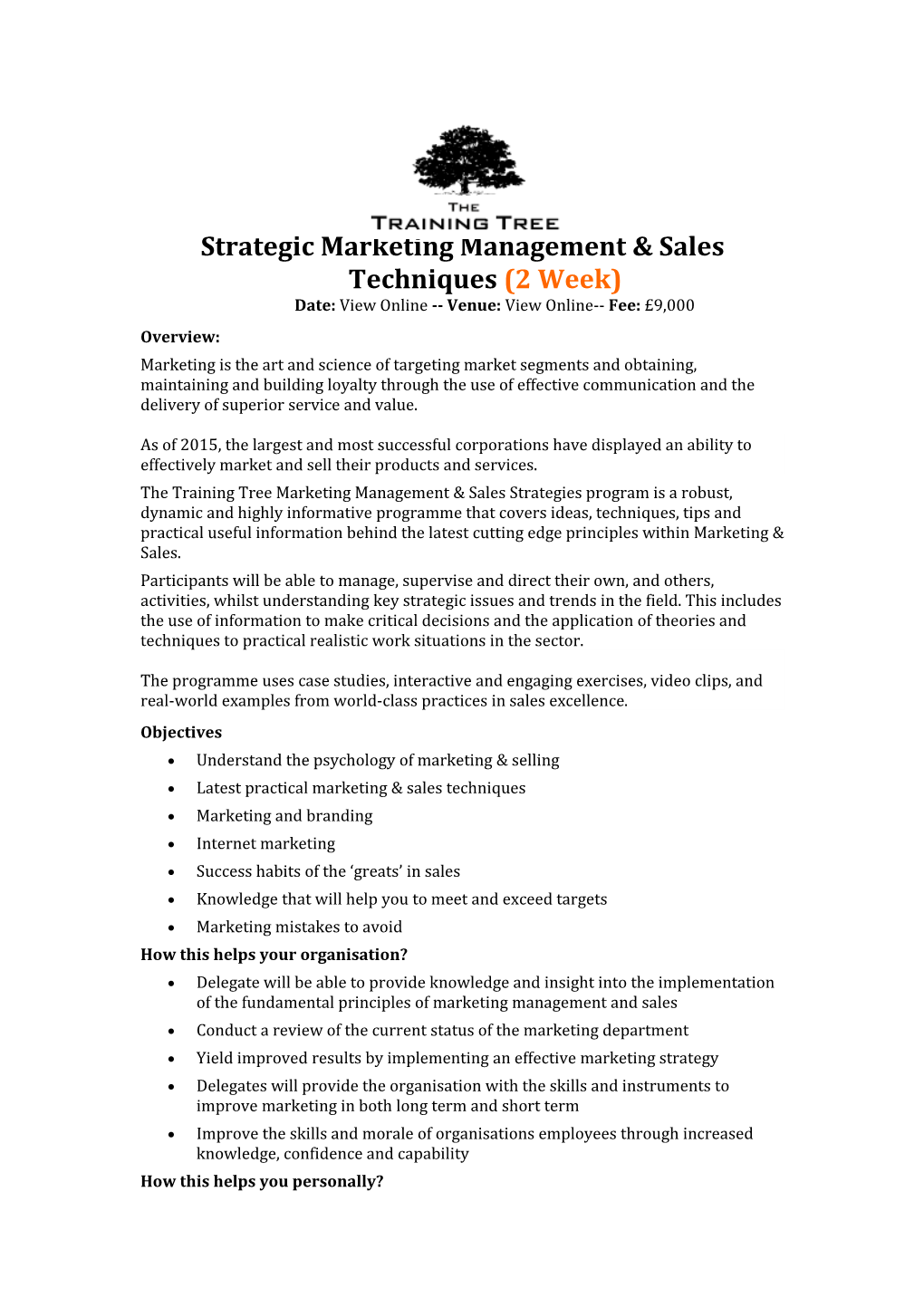 Strategic Marketing Management & Sales Techniques (2 Week) Date: View Online Venue: View