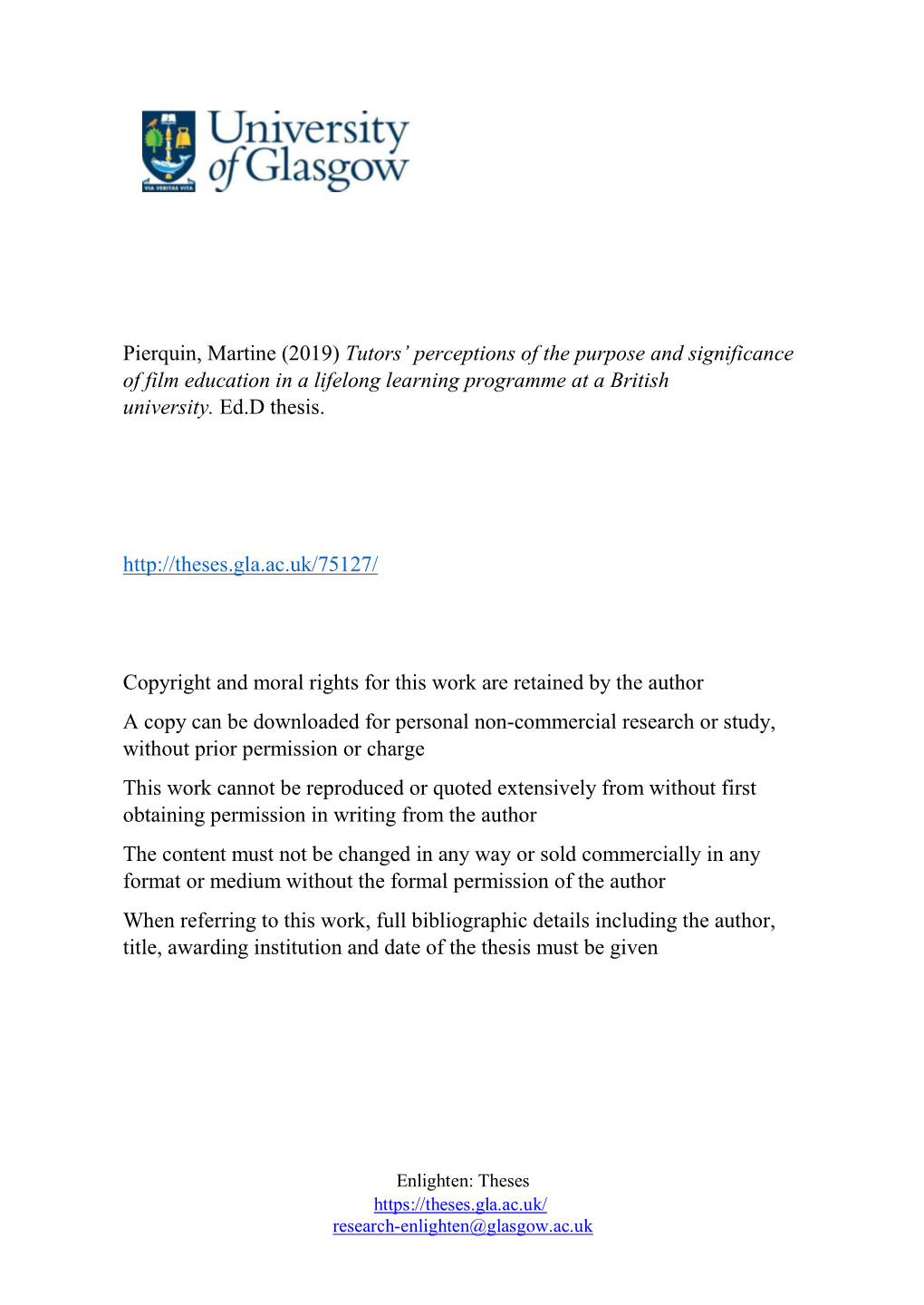 Pierquin, Martine (2019) Tutors’ Perceptions of the Purpose and Significance of Film Education in a Lifelong Learning Programme at a British University