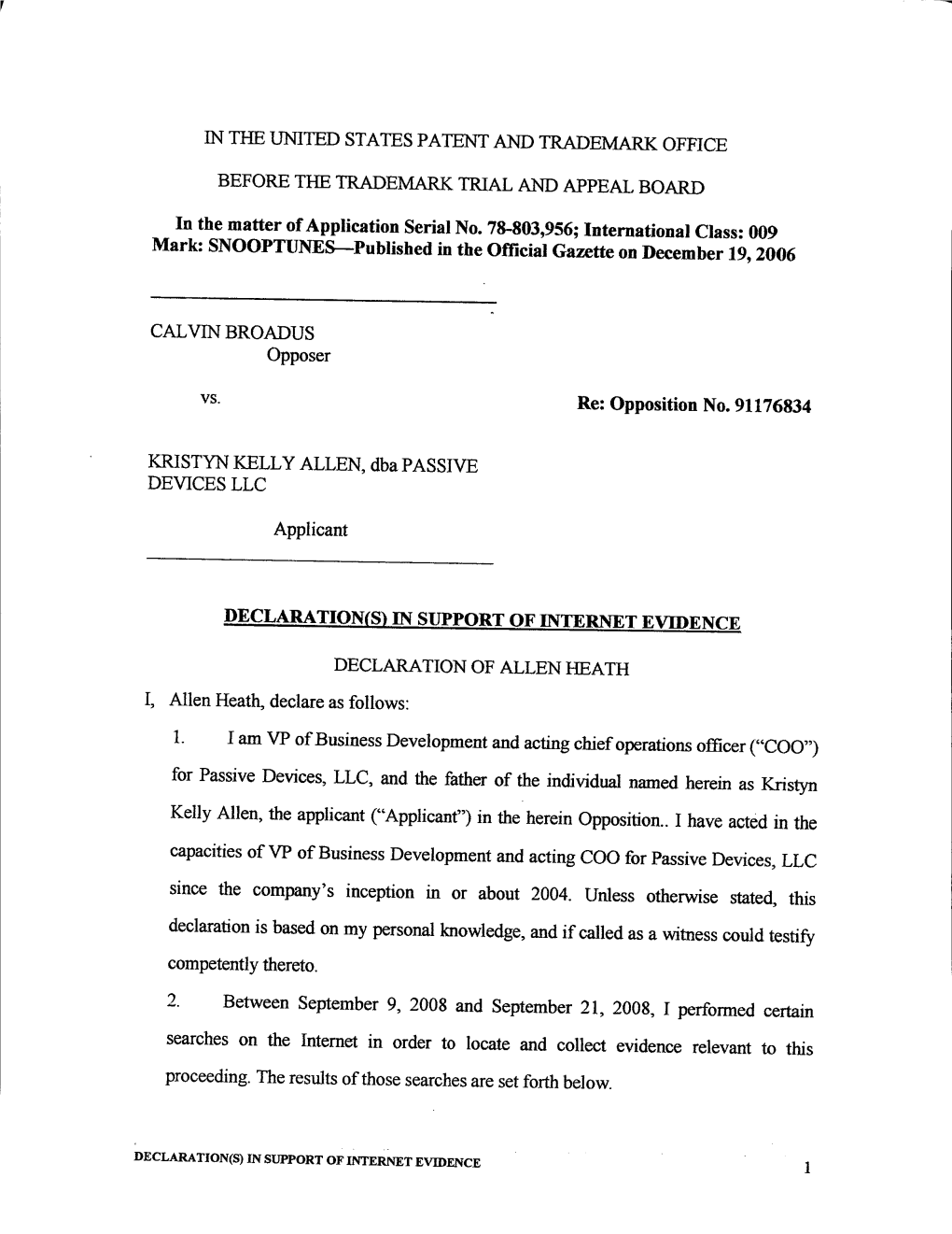 For Passive Devices, LLC, and the Father of the Individual Named Herein As Kristyn Kelly Allen, the Applicant (“Applicant”) in Theherein Opposition