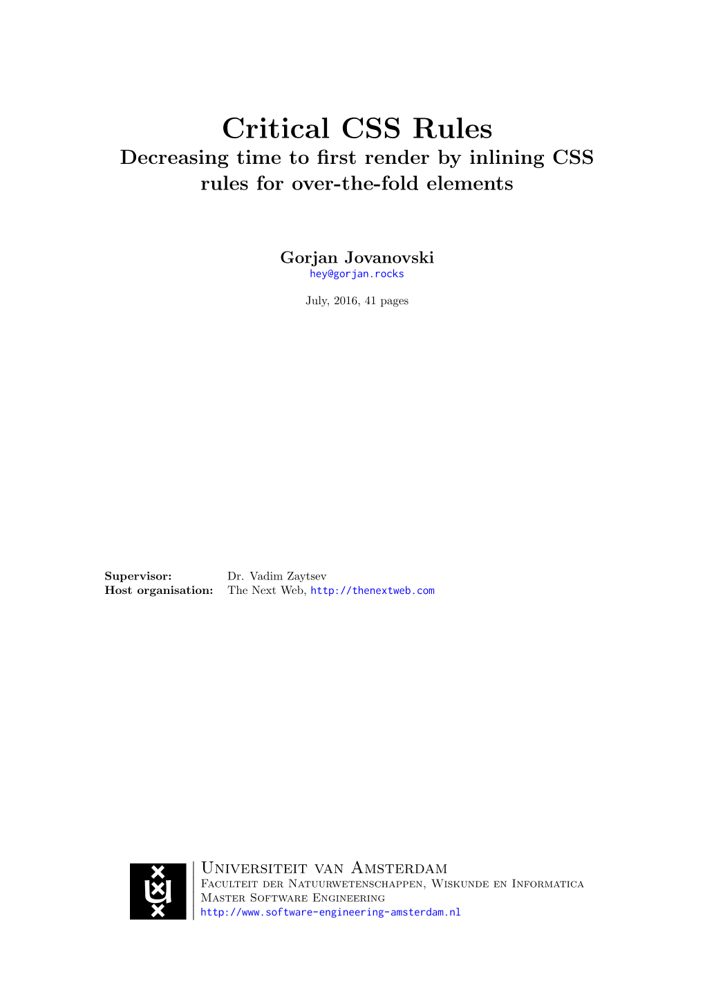 Critical CSS Rules Decreasing Time to ﬁrst Render by Inlining CSS Rules for Over-The-Fold Elements