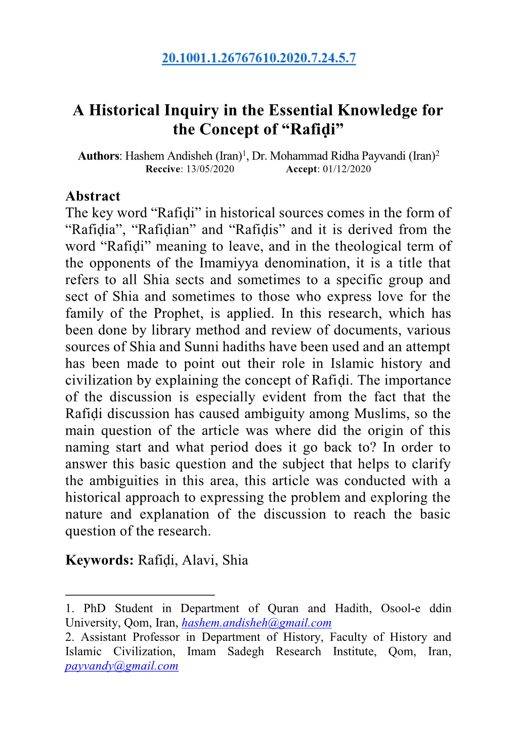 A Historical Inquiry in the Essential Knowledge for the Concept of “Rafiḍi” Authors: Hashem Andisheh (Iran)1, Dr