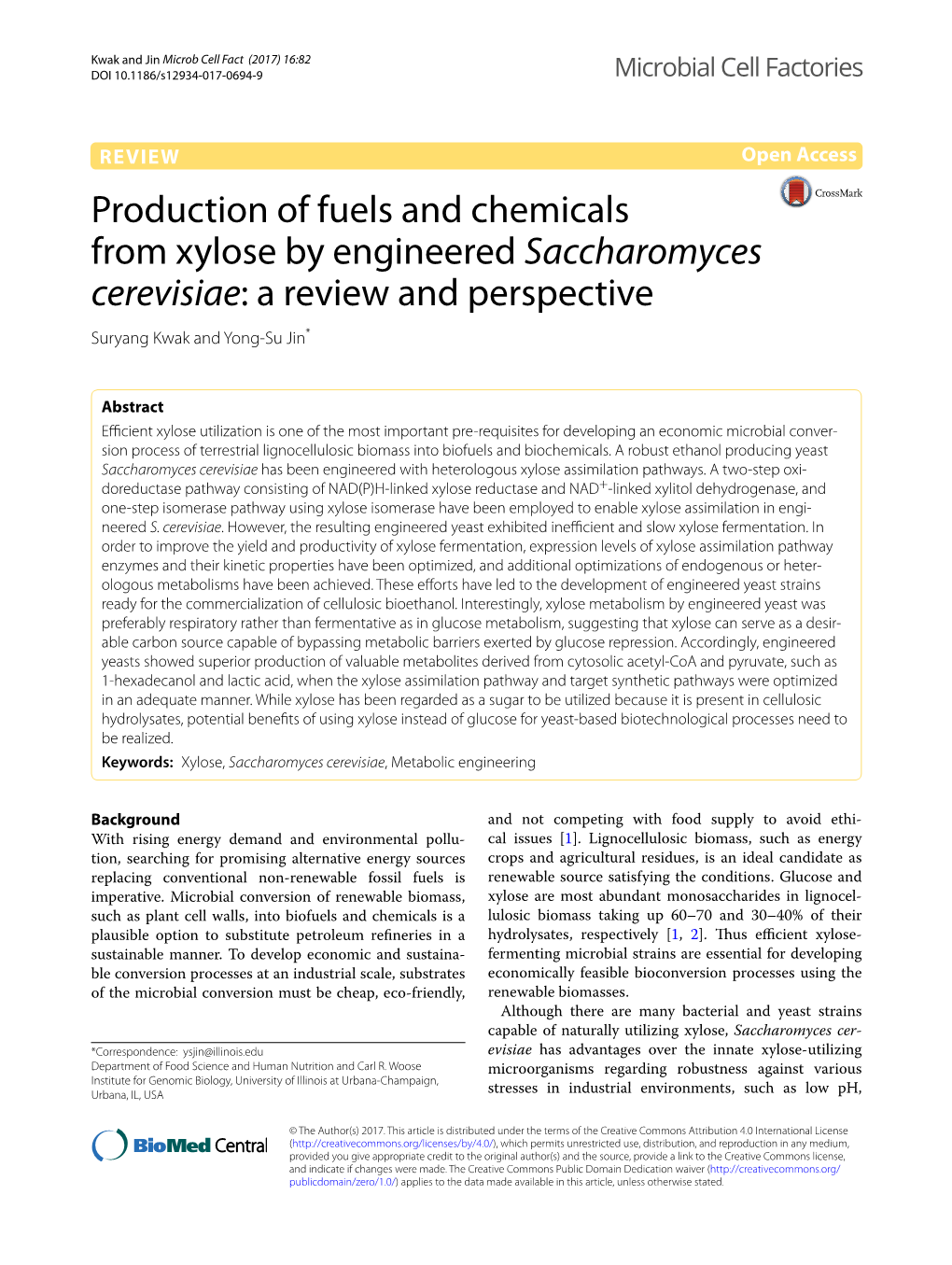 Production of Fuels and Chemicals from Xylose by Engineered Saccharomyces Cerevisiae: a Review and Perspective Suryang Kwak and Yong‑Su Jin*