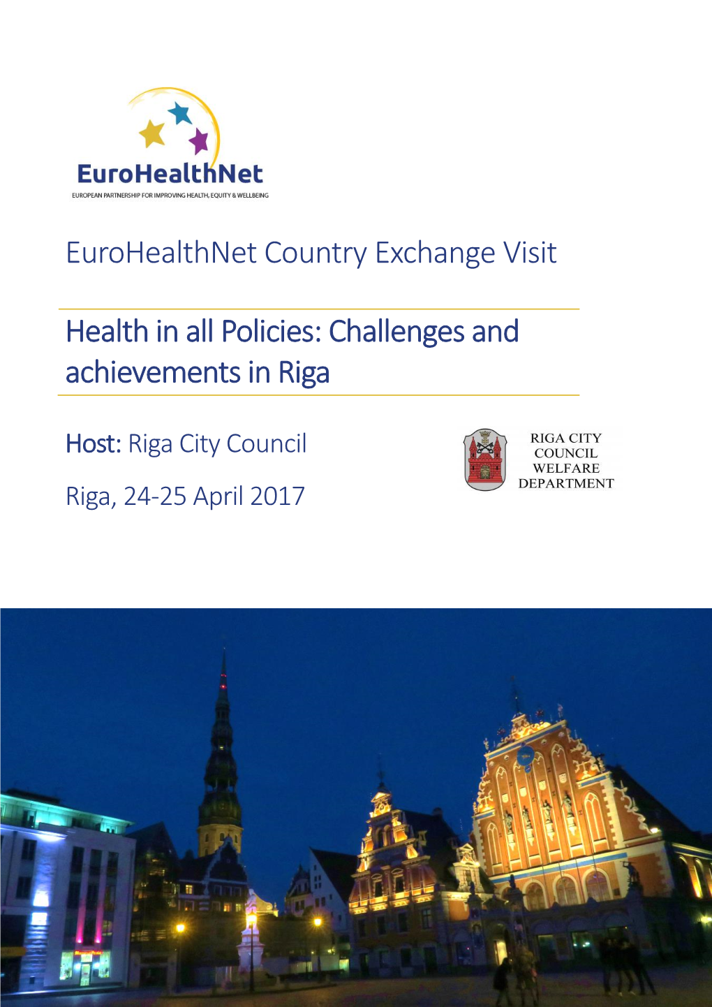 Eurohealthnet Country Exchange Visit Health in All Policies: Challenges and Achievements in Riga