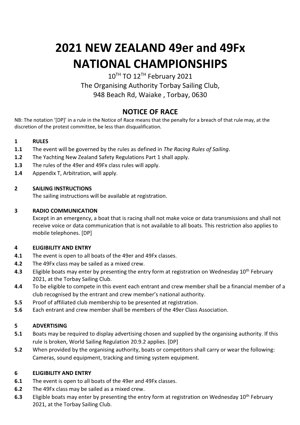 2021 NEW ZEALAND 49Er and 49Fx NATIONAL CHAMPIONSHIPS 10TH to 12TH February 2021 the Organising Authority Torbay Sailing Club, 948 Beach Rd, Waiake , Torbay, 0630