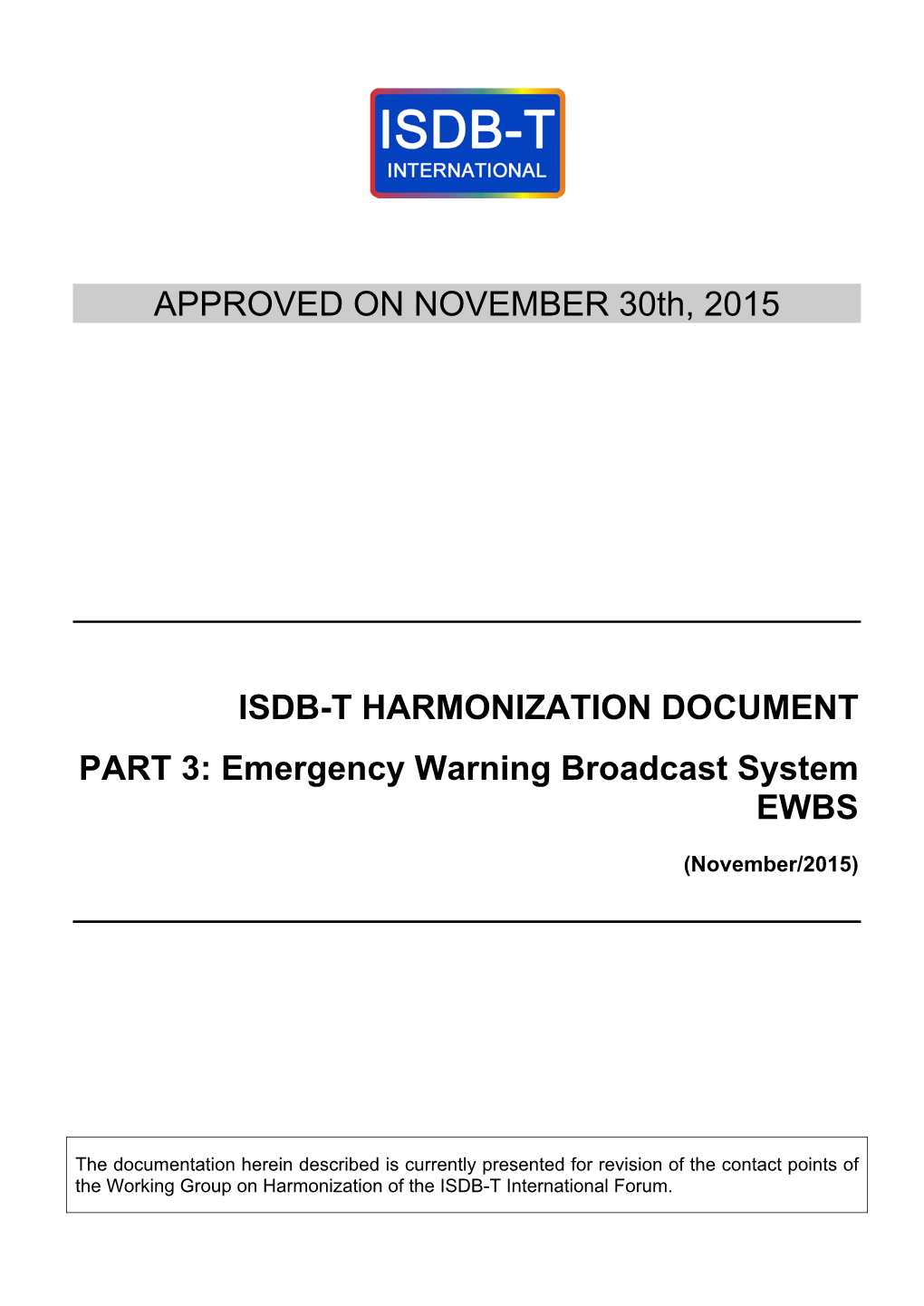 APPROVED on NOVEMBER 30Th, 2015 ISDB-T HARMONIZATION