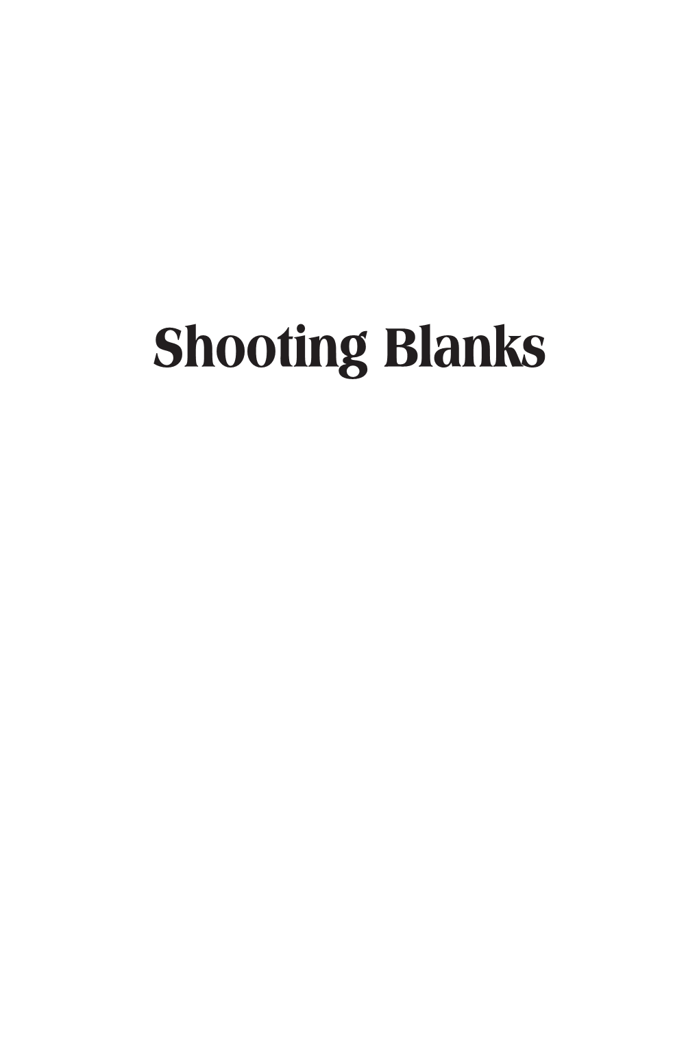 Shooting Blanks