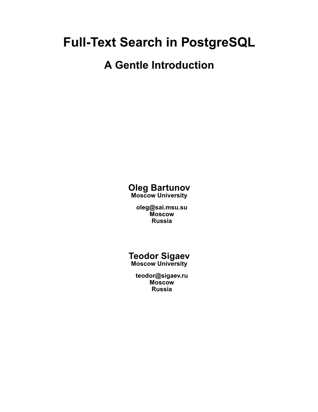 Full-Text Search in Postgresql: a Gentle Introduction by Oleg Bartunov and Teodor Sigaev