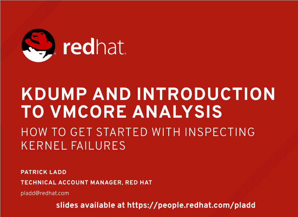 Kdump and Introduction to Vmcore Analysis How to Get Started with Inspecting Kernel Failures