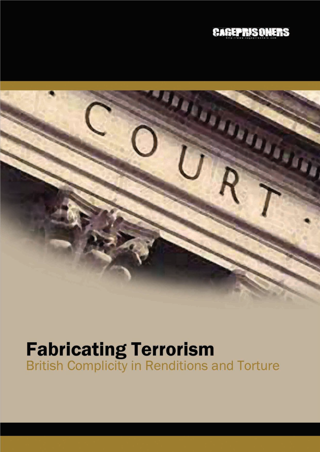 Fabricating Terrorism British Complicity in Renditions and Torture TABLE of CONTENTS