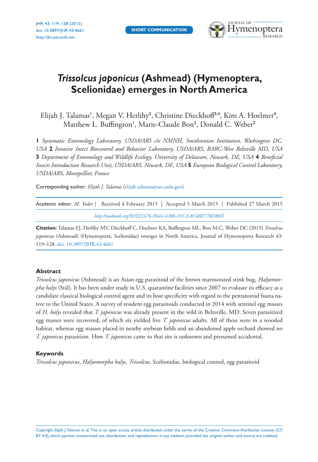 Trissolcus Japonicus (Ashmead) (Hymenoptera, Scelionidae) Emerges in North America