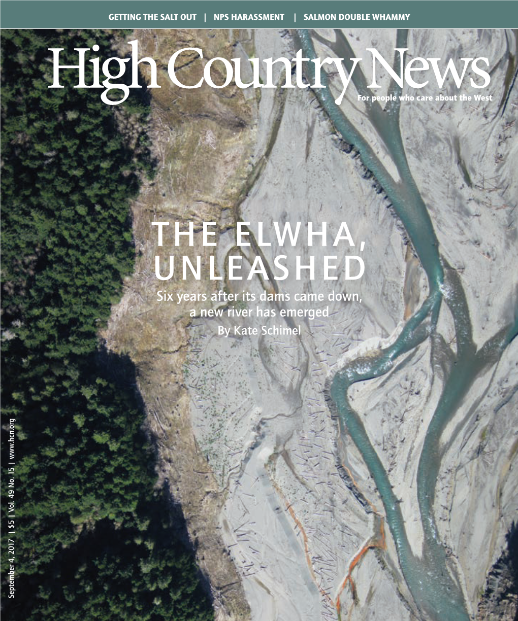The Elwha, Unleashed Six Years After Its Dams Came Down, a New River Has Emerged by Kate Schimel 5 | O