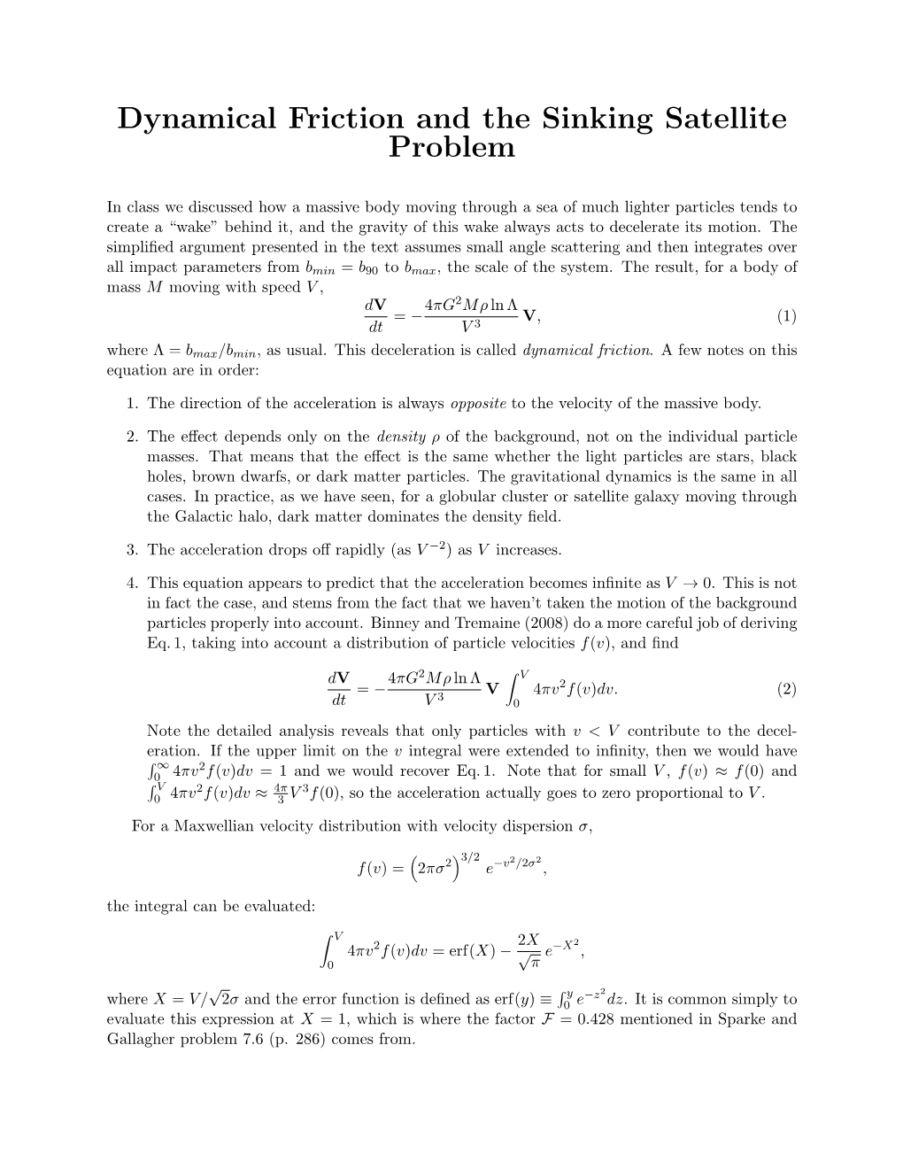 Notes on Dynamical Friction and the Sinking Satellite Problem