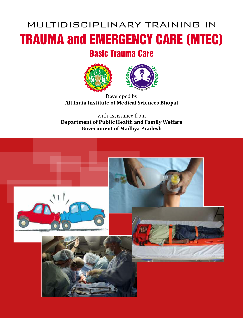 TRAUMA and EMERGENCY CARE (MTEC) Basic Trauma Care