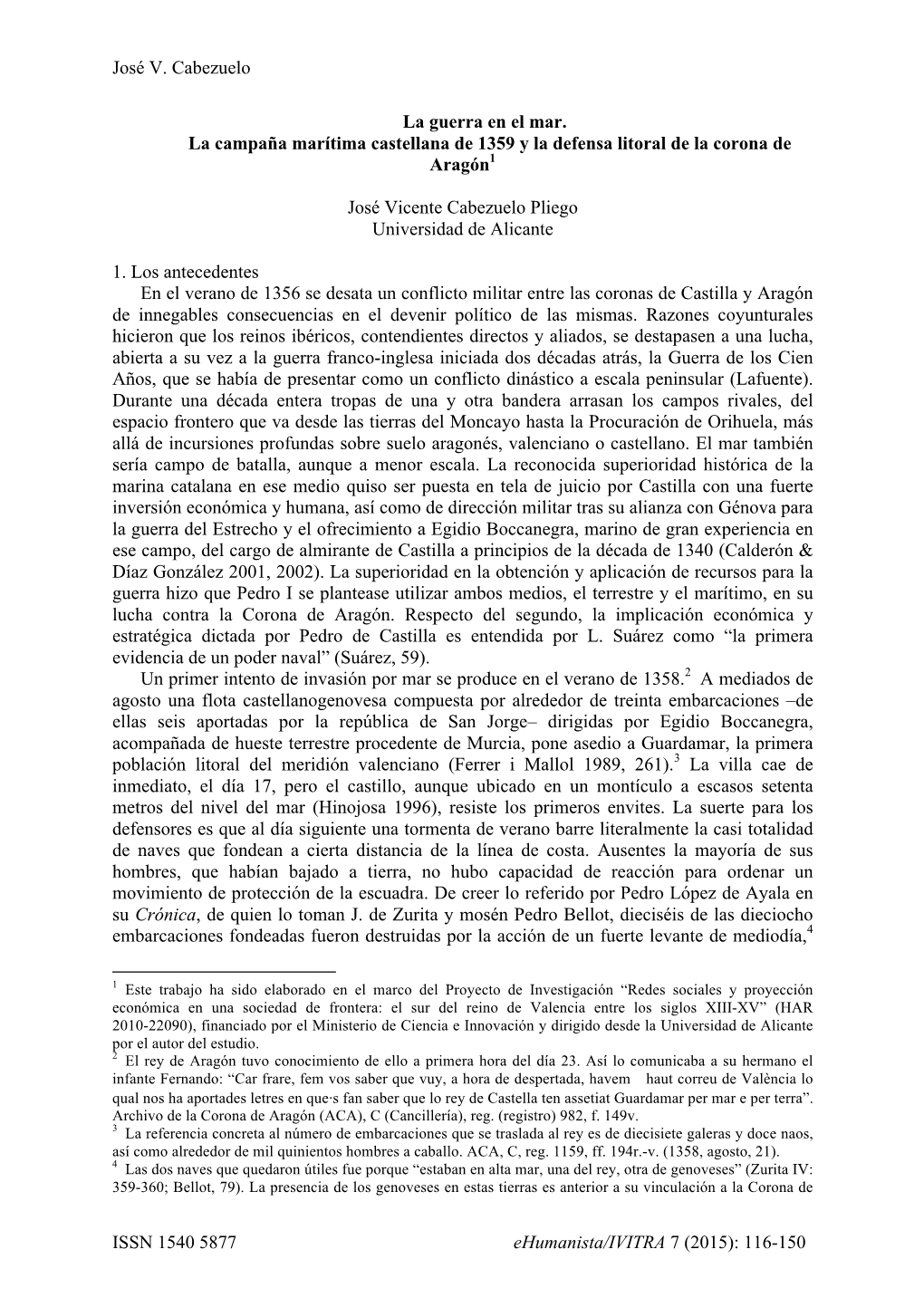 José V. Cabezuelo ISSN 1540 5877 Ehumanista/IVITRA 7 (2015): 116