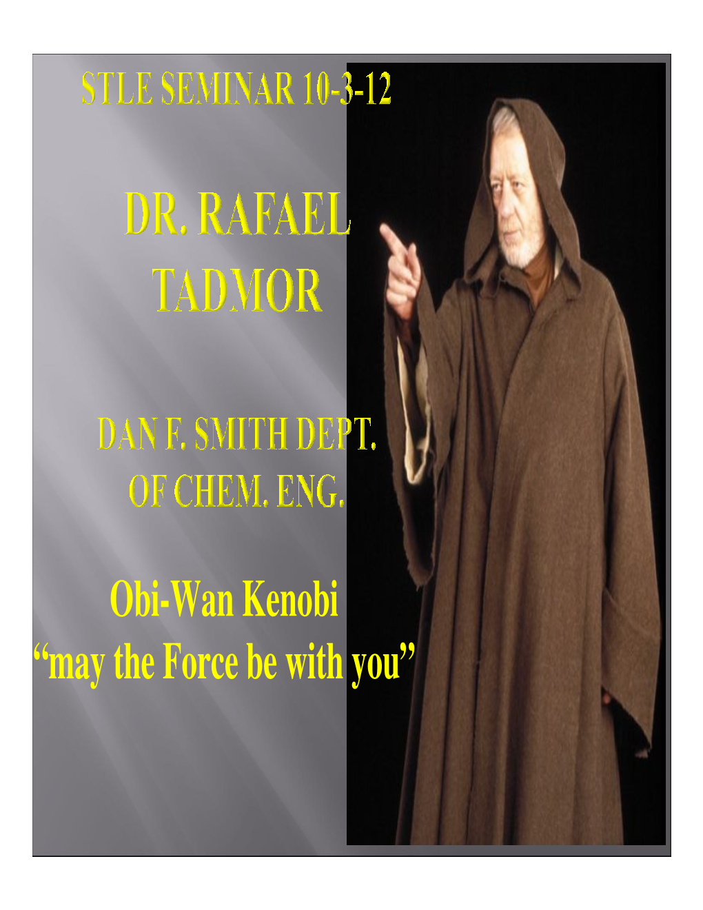 Obi-Wan Kenobi “May the Force Be with You”