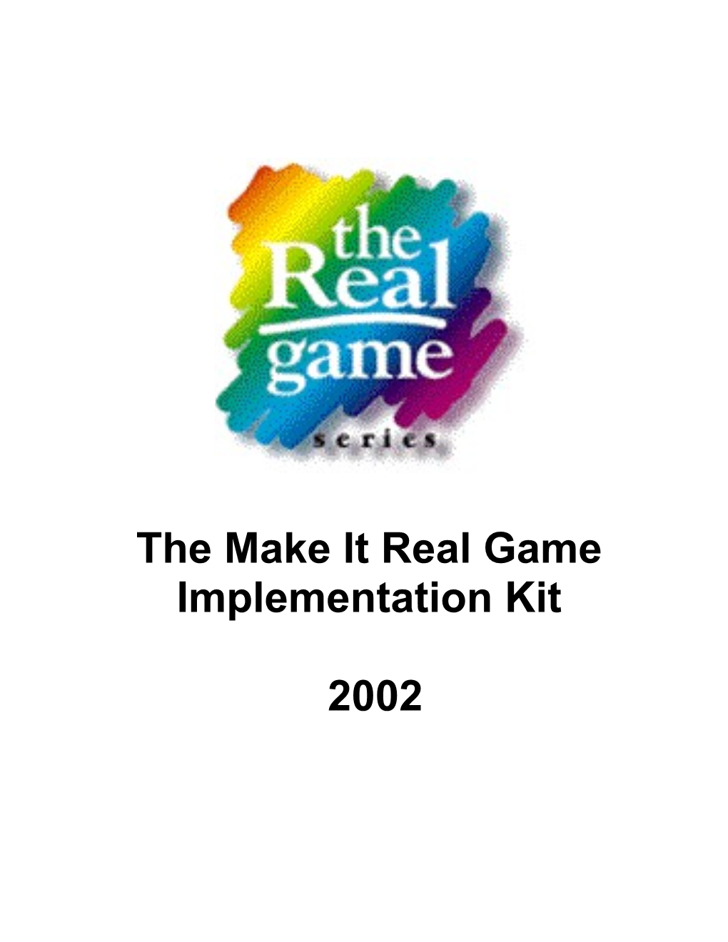 The Make It Real Game