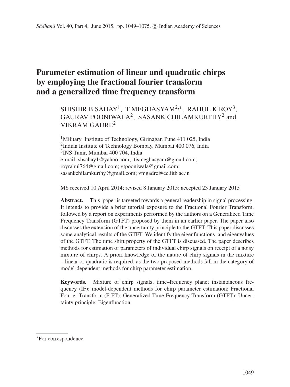 Parameter Estimation of Linear and Quadratic Chirps by Employing the Fractional Fourier Transform and a Generalized Time Frequency Transform