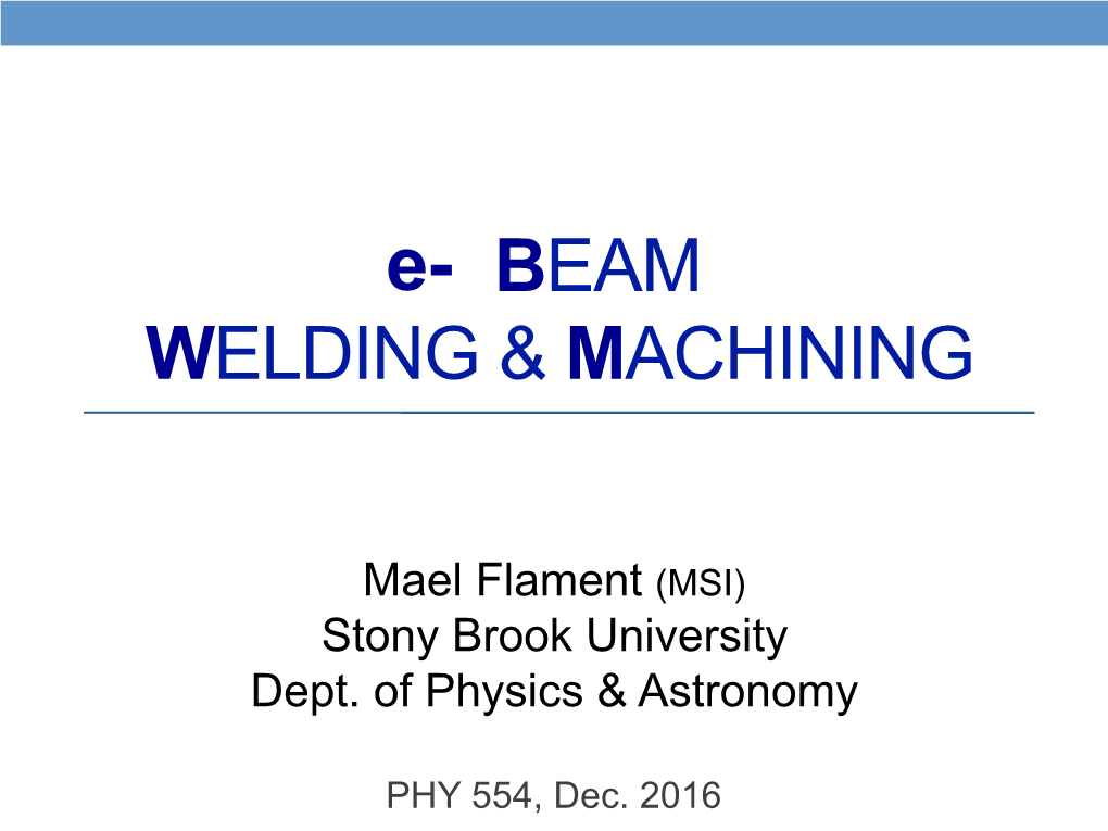 Mael Flament, E-Beam Welding & Machining