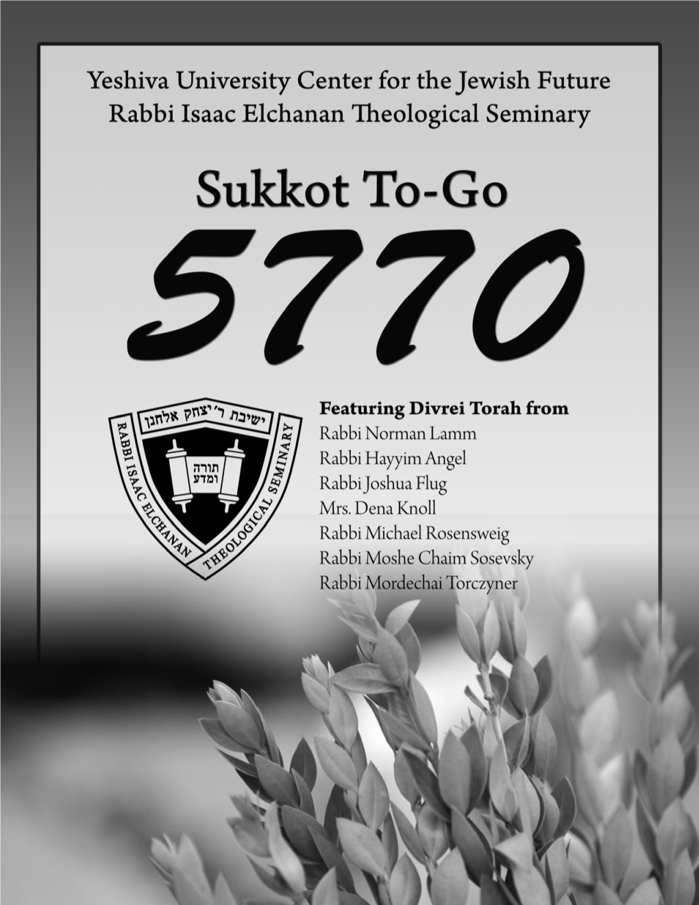 Yeshiva University • Sukkot To-Go • Tishrei 5770