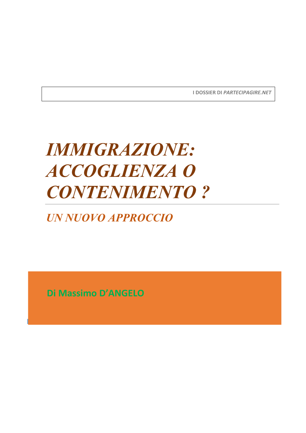 Immigrazione: Accoglienza O Contenimento ? Un Nuovo Approccio