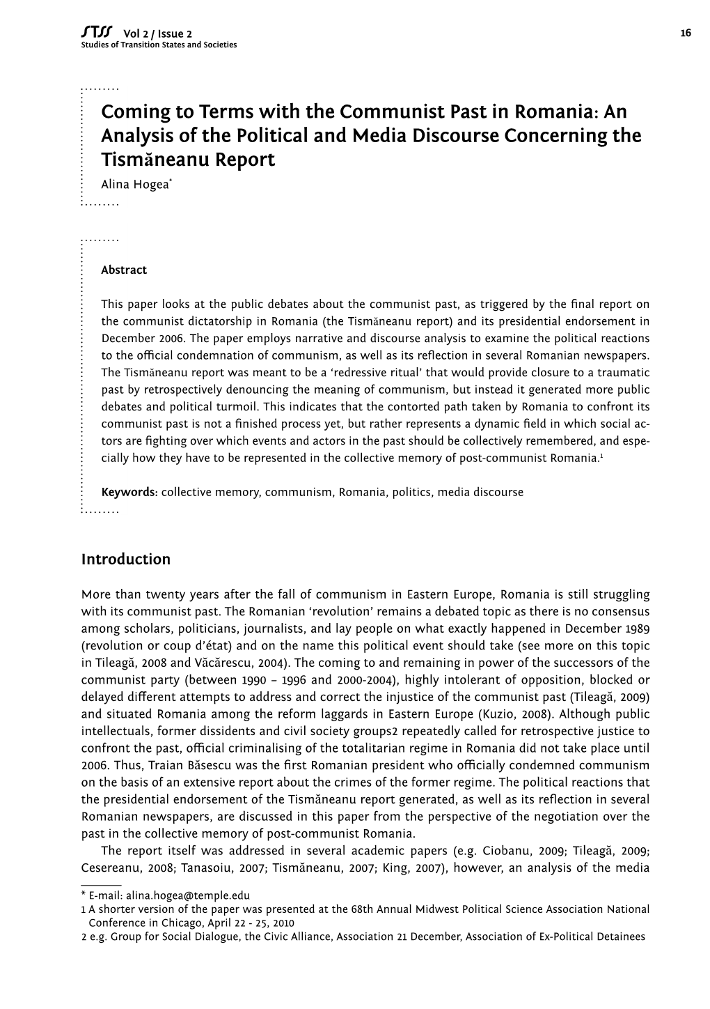 Coming to Terms with the Communist Past in Romania: an Analysis of the Political and Media Discourse Concerning the Tismăneanu Report Alina Hogea*