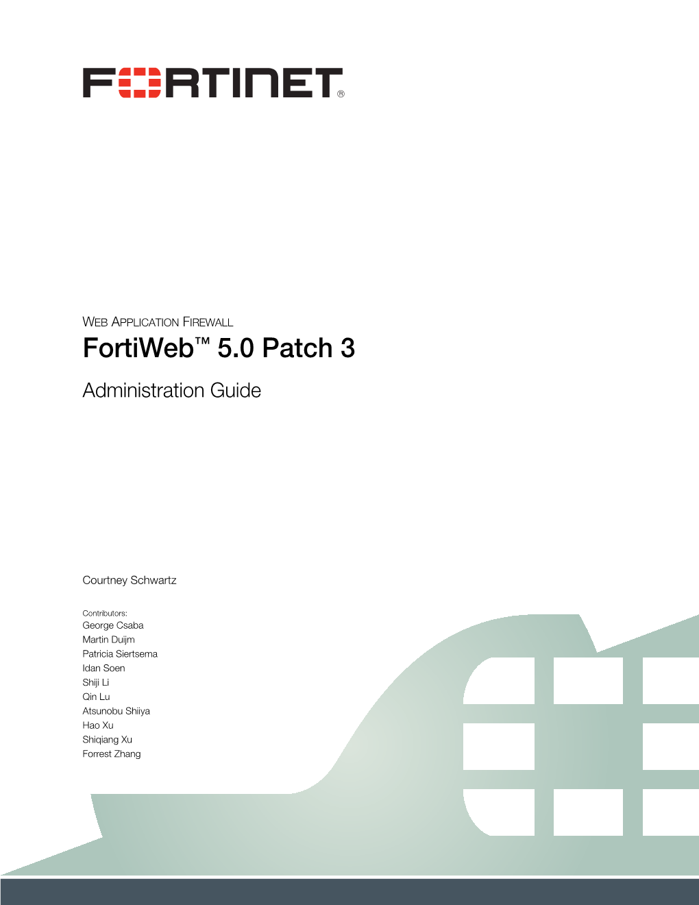 Fortiweb 5.0 Patch 3 Administration Guide December 1, 2013 3Rd Edition Copyright© 2013 Fortinet, Inc