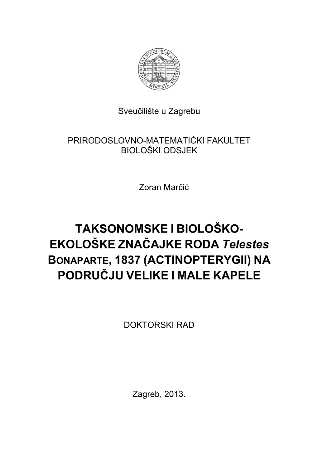 EKOLOŠKE ZNAČAJKE RODA Telestes BONAPARTE, 1837 (ACTINOPTERYGII) NA PODRUČJU VELIKE I MALE KAPELE