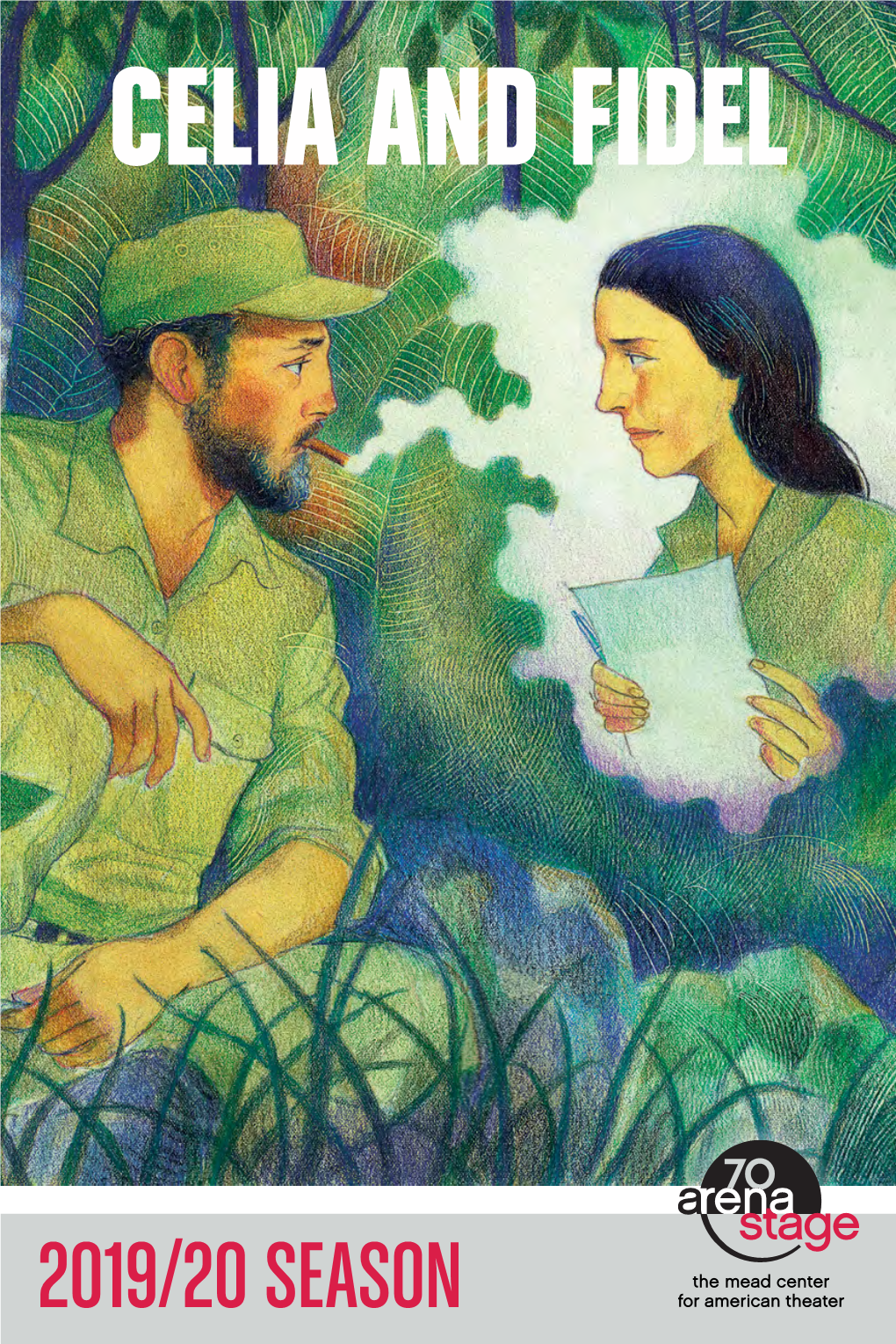 Celia and Fidel Program Book 30 Theater Staff Published March 6, 2020 Cover Illustration by Raul Colón