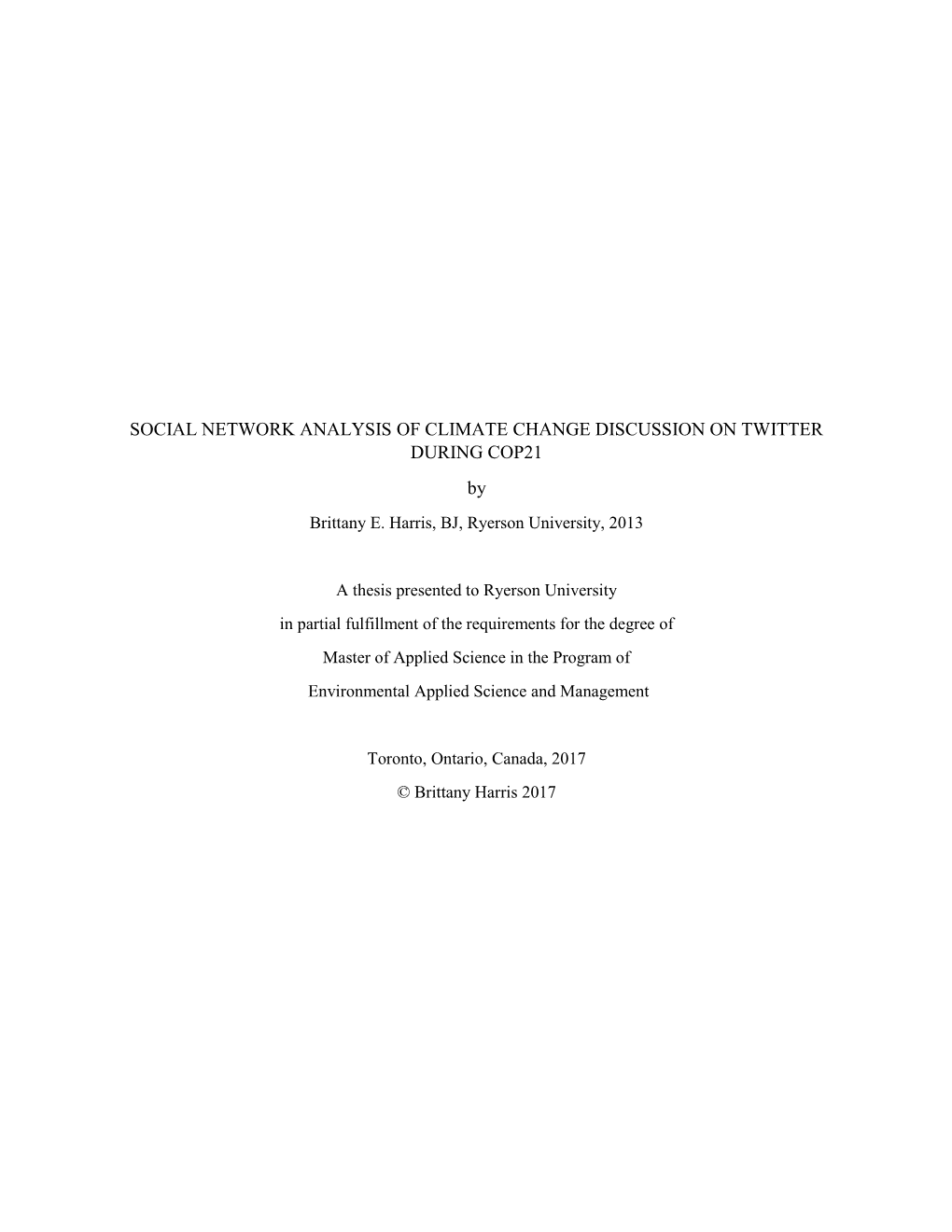 SOCIAL NETWORK ANALYSIS of CLIMATE CHANGE DISCUSSION on TWITTER DURING COP21 by Brittany E