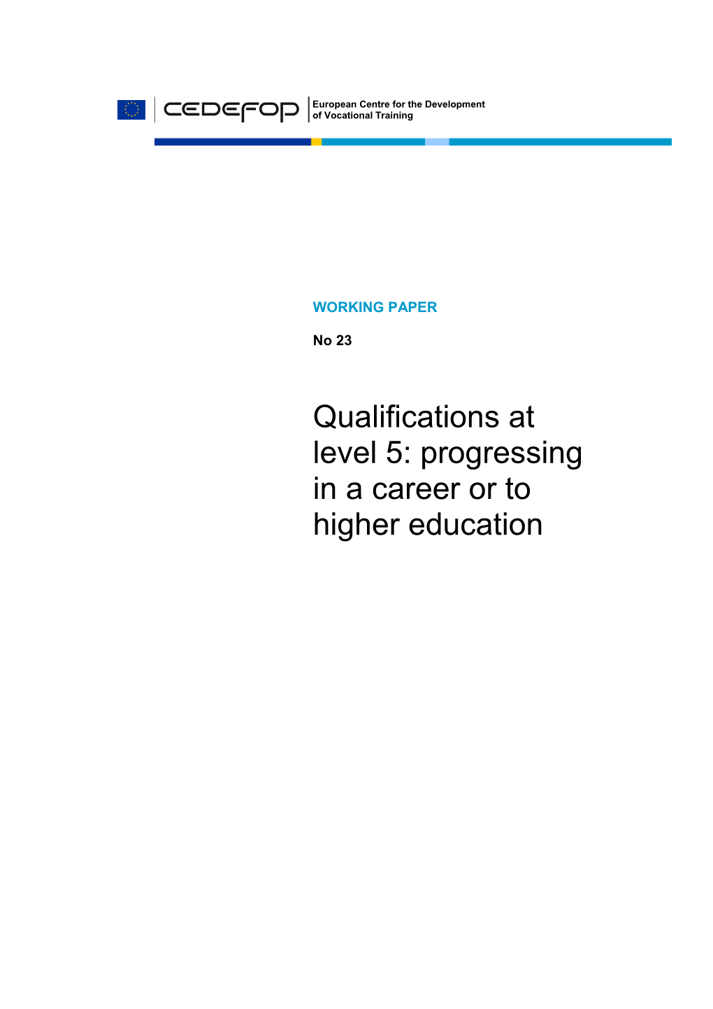 Qualifications at Level 5: Progressing in a Career Or to Higher Education