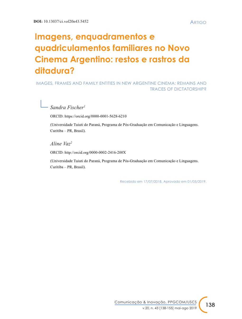 Imagens, Enquadramentos E Quadriculamentos Familiares No Novo Cinema Argentino: Restos E Rastros Da Ditadura?