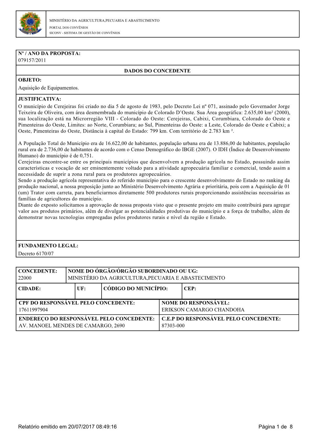 079157/2011 Aquisição De Equipamentos. O Município De Cerejeiras Foi Criado No Dia 5 De Agosto De 1983, Pelo Decreto Lei Nº