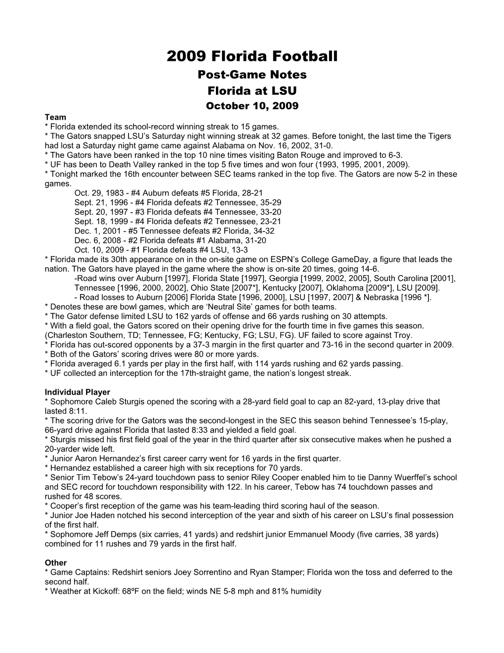 2009 Florida Football Post-Game Notes Florida at LSU October 10, 2009 Team * Florida Extended Its School-Record Winning Streak to 15 Games