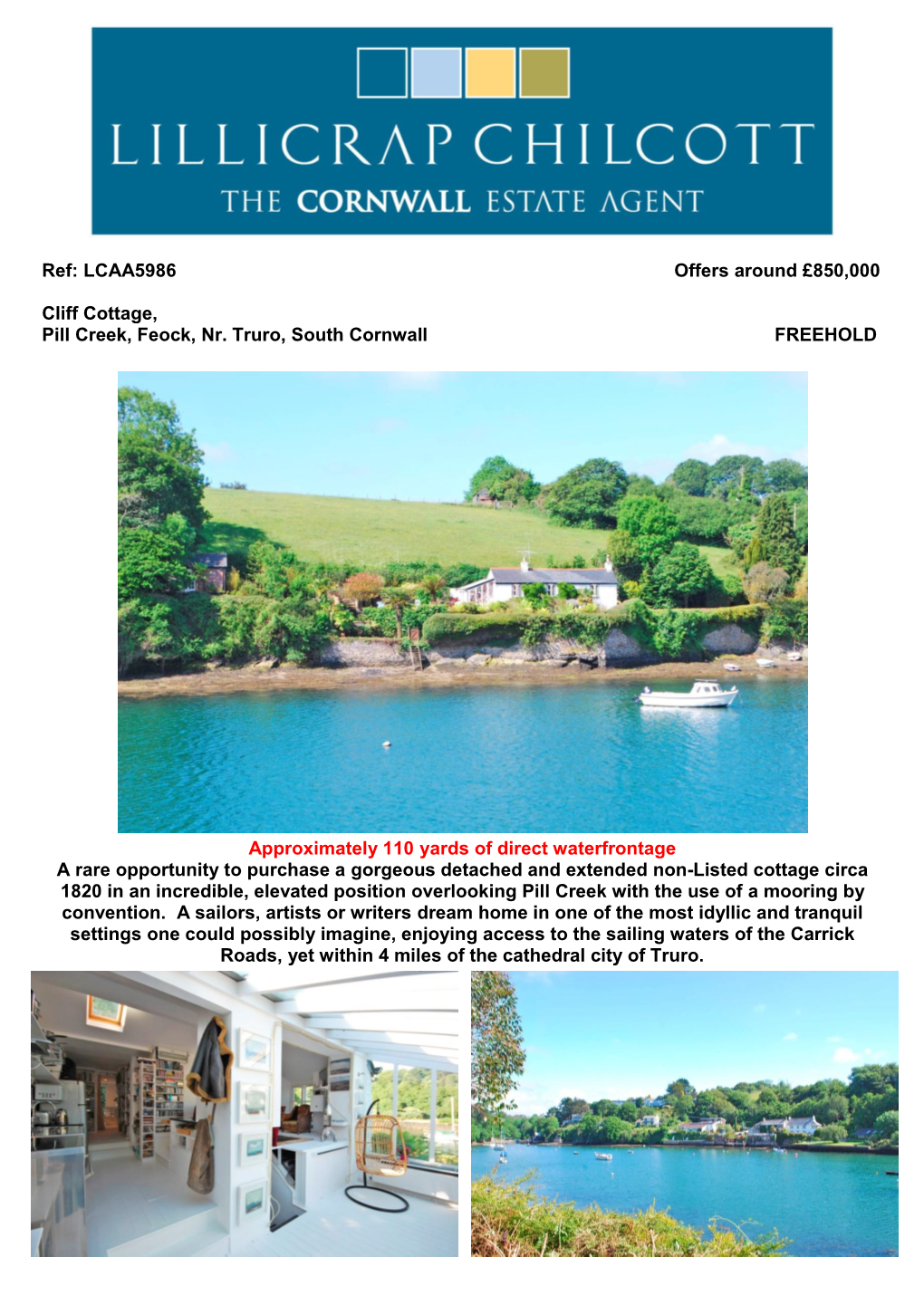 LCAA5986 Offers Around £850000 Cliff Cottage, Pill Creek, Feock, Nr