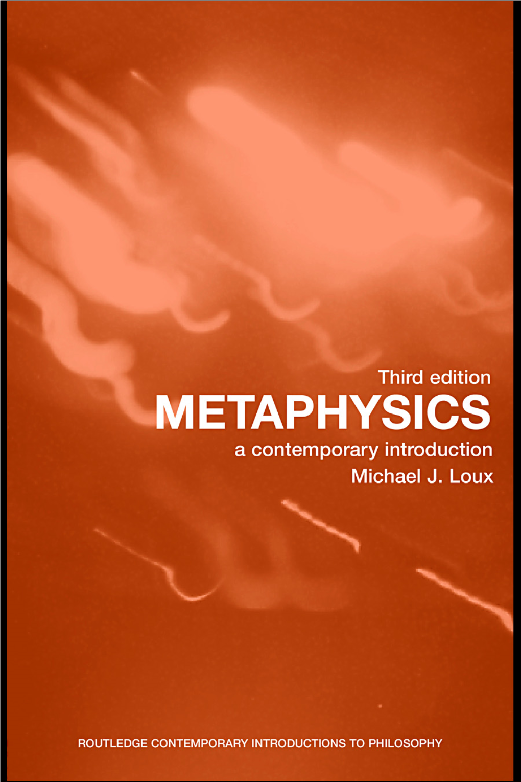 Metaphysics: a Contemporary Introduction: Third Edition