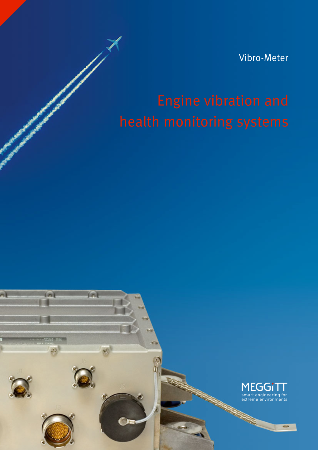 Engine Vibration and Health Monitoring Systems Engine Vibration Monitoring Systems