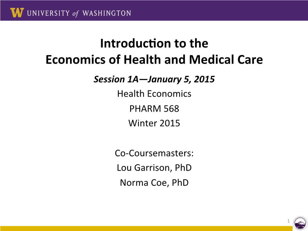 Introduc0on to the Economics of Health and Medical Care