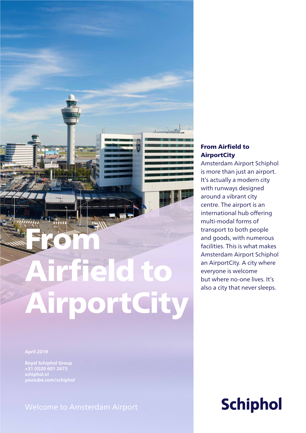From Airfield to Airportcity Amsterdam Airport Schiphol Is More Than Just an Airport