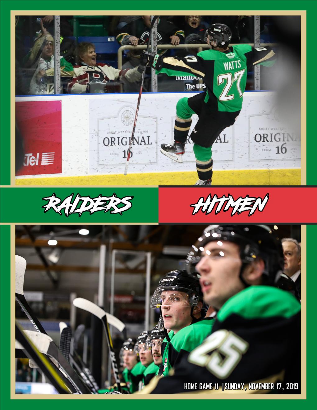 PRINCE ALBERT RAIDERS CALGARY HITMEN 13-4-3-1 10-6-1-1 Home: 7-1-2-0 Home: 6-4-0-1 Away: 6-3-1-1 Away: 4-2-1-0