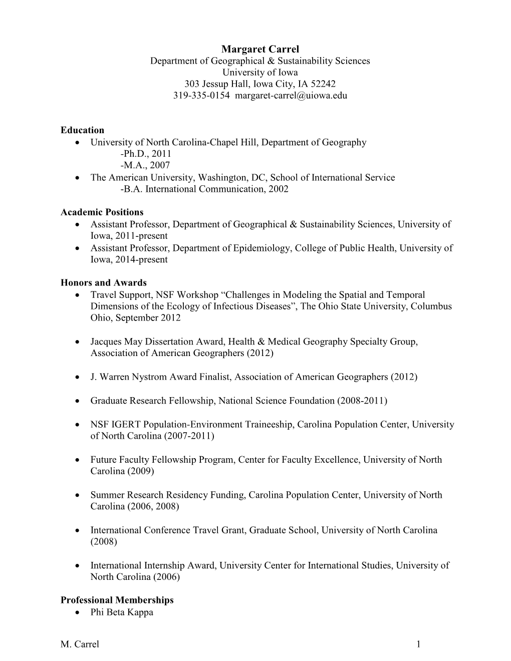 Margaret Carrel Department of Geographical & Sustainability Sciences University of Iowa 303 Jessup Hall, Iowa City, IA 52242 319-335-0154 Margaret-Carrel@Uiowa.Edu