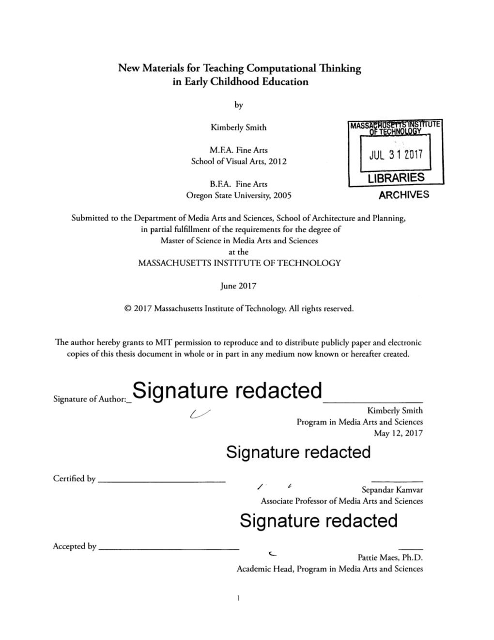 Signature Redacted Kimberly Smith Program in Media Arts and Sciences May 12, 2017 Signature Redacted