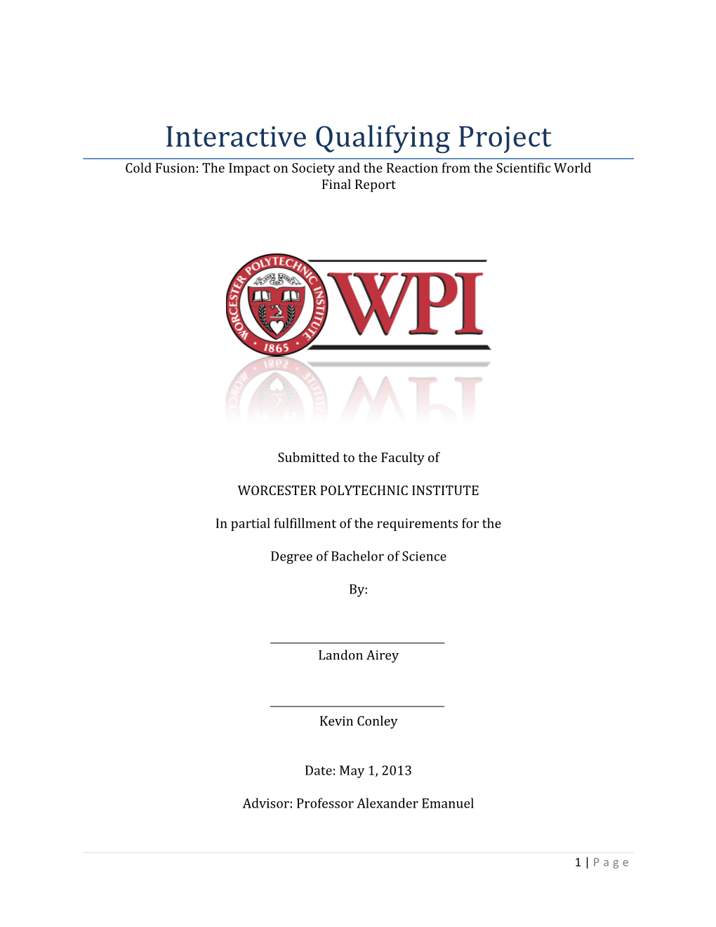 Interactive Qualifying Project Cold Fusion: the Impact on Society and the Reaction from the Scientific World Final Report