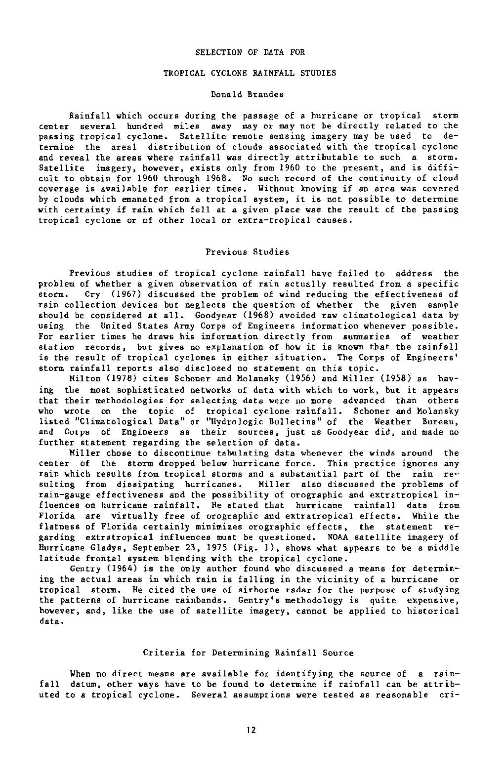 SELECTION of DATA for TROPICAL CYCLONE RAINFALL STUDIES Donald Brandes Rainfall Which Occurs During the Passage of a Hurricane O